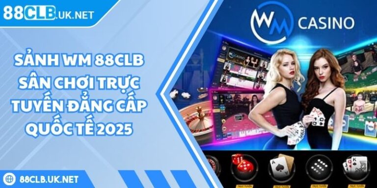 Sảnh WM 88CLB